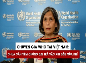Chuyên gia WHO tại Việt Nam - Chưa cần tiêm chủng đại trà vắc xin đậu mùa khỉ